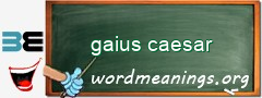 WordMeaning blackboard for gaius caesar